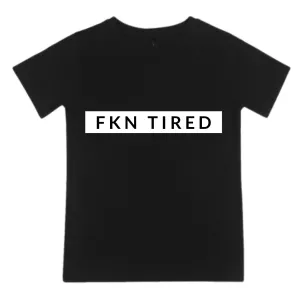 MLW By Design - FKN Tired Tee | Various Colours
